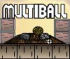 Multiball